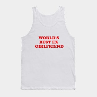 World's Best Ex Girlfriend I Love My Hot Girlfriend Tank Top